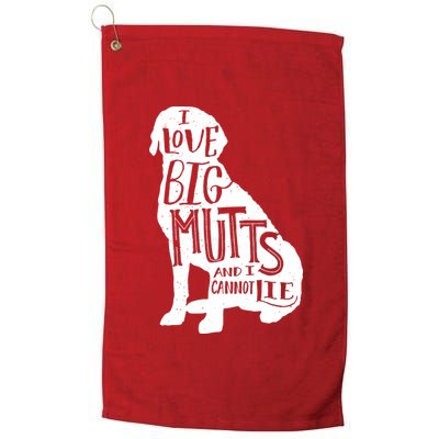 Like Big Mutts and I Cannot Lie Platinum Collection Golf Towel