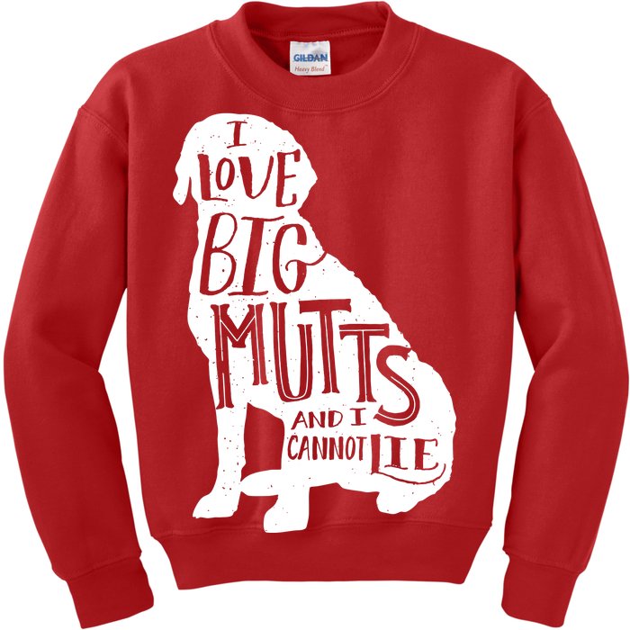 Like Big Mutts and I Cannot Lie Kids Sweatshirt