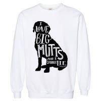 Like Big Mutts and I Cannot Lie Garment-Dyed Sweatshirt