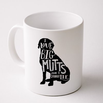 Like Big Mutts and I Cannot Lie Coffee Mug