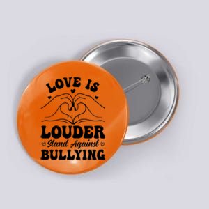 Love Is Louder Anti Bullying Kids Unity Day Orange Be Kind Button