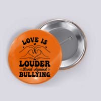 Love Is Louder Anti Bullying Kids Unity Day Orange Be Kind Button