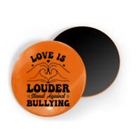 Love Is Louder Anti Bullying Kids Unity Day Orange Be Kind Magnet