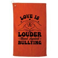 Love Is Louder Anti Bullying Kids Unity Day Orange Be Kind Platinum Collection Golf Towel