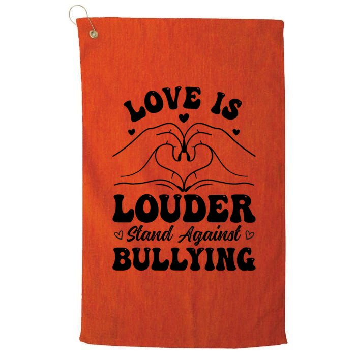 Love Is Louder Anti Bullying Kids Unity Day Orange Be Kind Platinum Collection Golf Towel