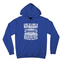 Life Is Like A Keyboard You Never Know Which Key Piano Cute Gift Hoodie