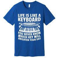 Life Is Like A Keyboard You Never Know Which Key Piano Cute Gift Premium T-Shirt