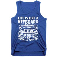 Life Is Like A Keyboard You Never Know Which Key Piano Cute Gift Tank Top