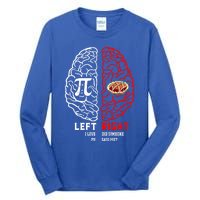 Left I Love Pi Right Did Someone Say Pie Meaningful Gift Pi Day Cool Gift Tall Long Sleeve T-Shirt