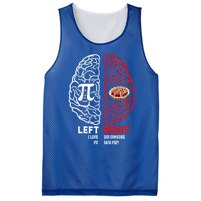 Left I Love Pi Right Did Someone Say Pie Meaningful Gift Pi Day Cool Gift Mesh Reversible Basketball Jersey Tank