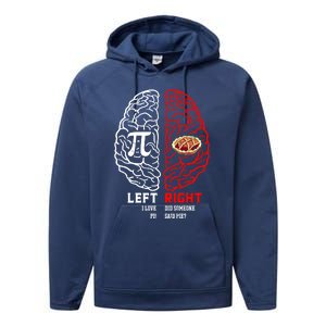 Left I Love Pi Right Did Someone Say Pie Meaningful Gift Pi Day Cool Gift Performance Fleece Hoodie