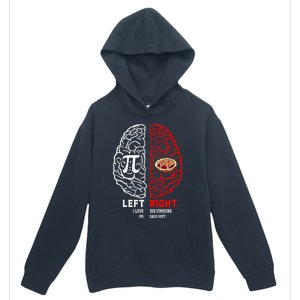 Left I Love Pi Right Did Someone Say Pie Meaningful Gift Pi Day Cool Gift Urban Pullover Hoodie