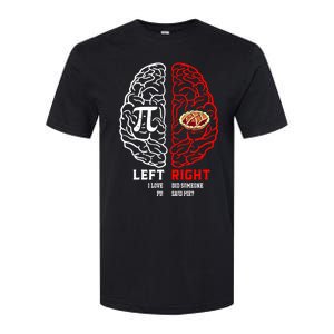 Left I Love Pi Right Did Someone Say Pie Meaningful Gift Pi Day Cool Gift Softstyle CVC T-Shirt