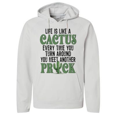 Life Is Like A Cactus Every Time You Turn Around Performance Fleece Hoodie