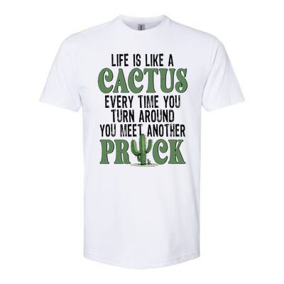 Life Is Like A Cactus Every Time You Turn Around Softstyle CVC T-Shirt