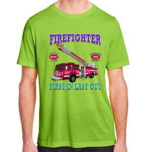 Last In Last Out Fire Truck Firefighter Novelty Gift Meaningful Gift Adult ChromaSoft Performance T-Shirt