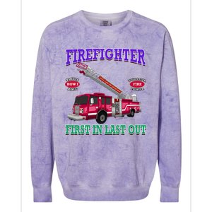 Last In Last Out Fire Truck Firefighter Novelty Gift Meaningful Gift Colorblast Crewneck Sweatshirt