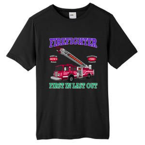 Last In Last Out Fire Truck Firefighter Novelty Gift Meaningful Gift Tall Fusion ChromaSoft Performance T-Shirt