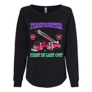 Last In Last Out Fire Truck Firefighter Novelty Gift Meaningful Gift Womens California Wash Sweatshirt