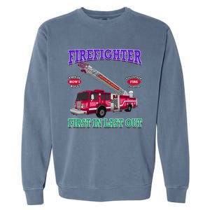 Last In Last Out Fire Truck Firefighter Novelty Gift Meaningful Gift Garment-Dyed Sweatshirt