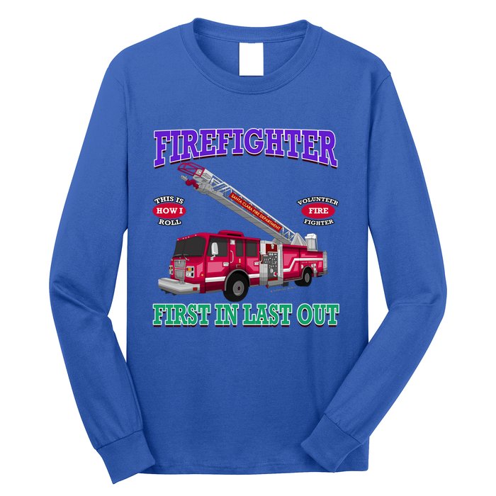 Last In Last Out Fire Truck Firefighter Novelty Gift Meaningful Gift Long Sleeve Shirt