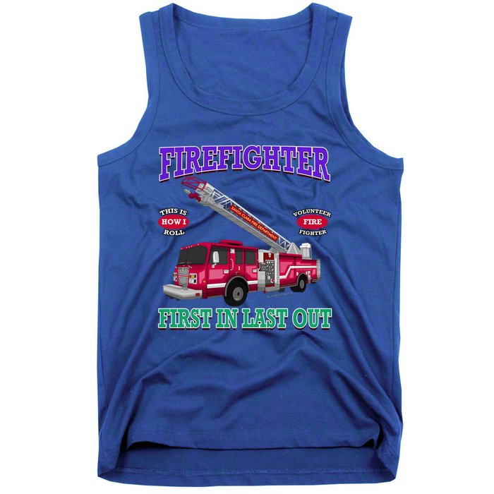 Last In Last Out Fire Truck Firefighter Novelty Gift Meaningful Gift Tank Top