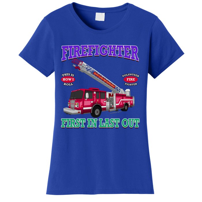 Last In Last Out Fire Truck Firefighter Novelty Gift Meaningful Gift Women's T-Shirt