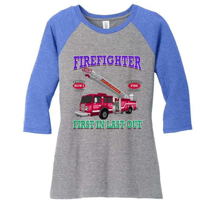 Last In Last Out Fire Truck Firefighter Novelty Gift Meaningful Gift Women's Tri-Blend 3/4-Sleeve Raglan Shirt