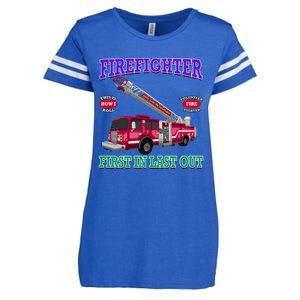 Last In Last Out Fire Truck Firefighter Novelty Gift Meaningful Gift Enza Ladies Jersey Football T-Shirt