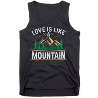 Love Is Like A Mountain Camping Gift Vintage Tank Top