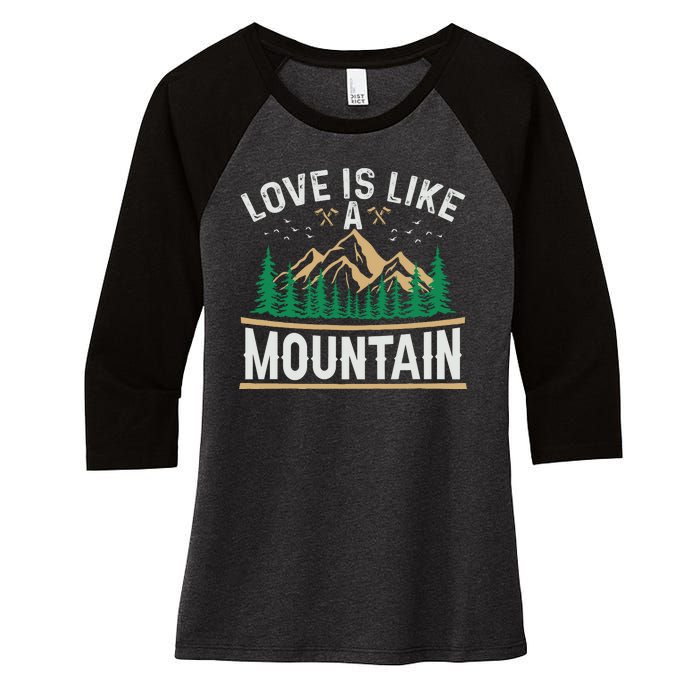 Love Is Like A Mountain Camping Gift Vintage Women's Tri-Blend 3/4-Sleeve Raglan Shirt