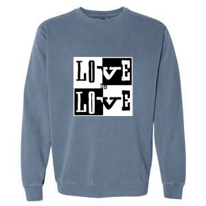 Love IS Love Typography Square Garment-Dyed Sweatshirt