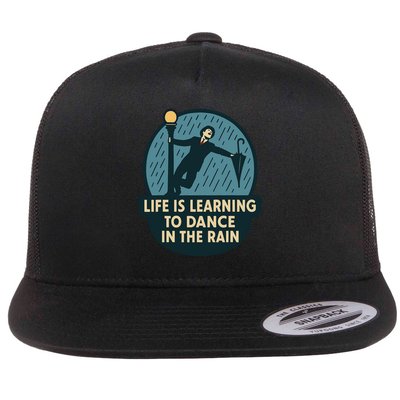 Life is Learning to Dance in the Rail Flat Bill Trucker Hat