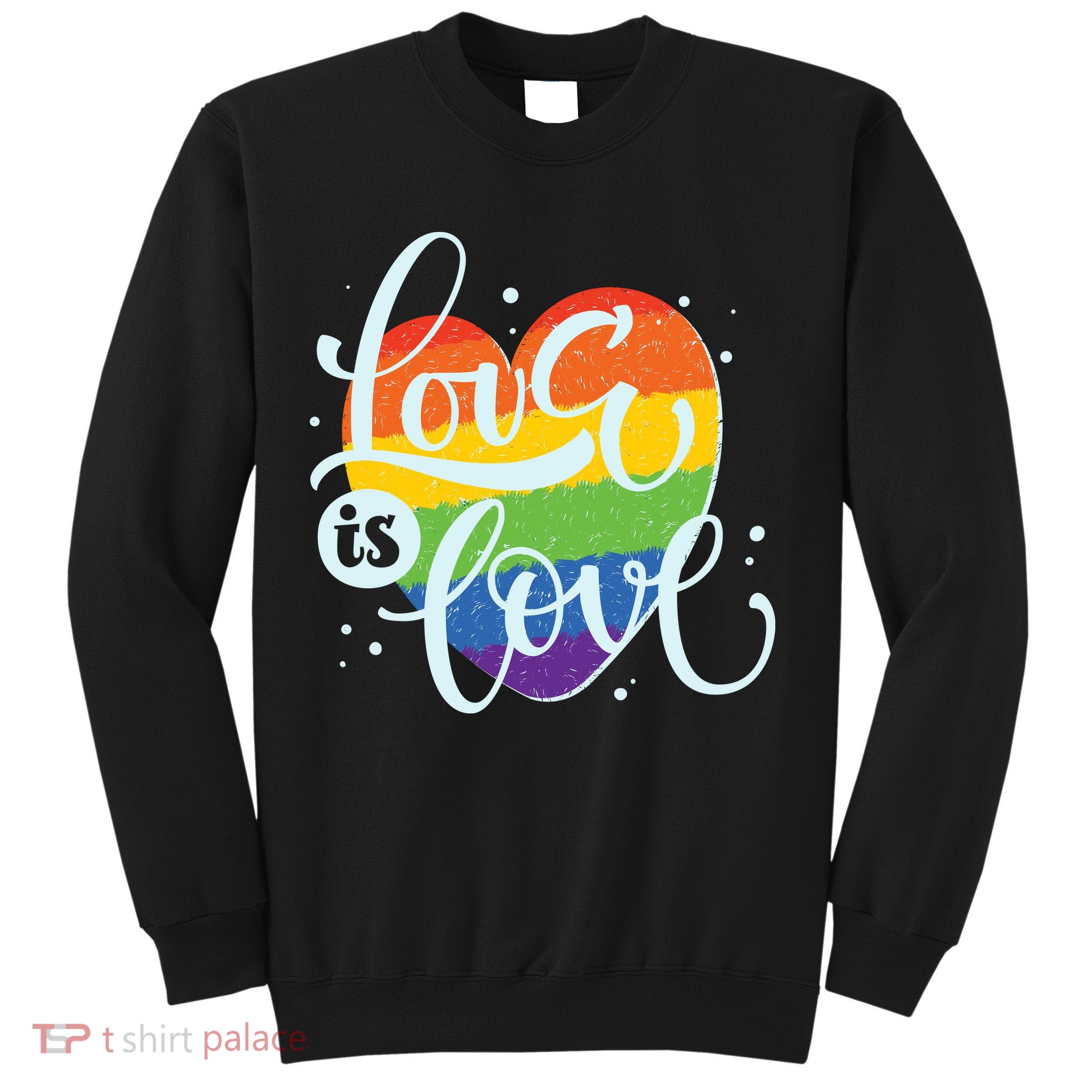 Love Is Love LGBT Pride Sweatshirt