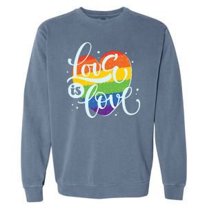 Love Is Love LGBT Pride Garment-Dyed Sweatshirt