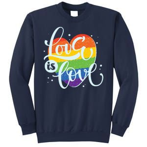 Love Is Love LGBT Pride Sweatshirt