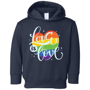 Love Is Love LGBT Pride Toddler Hoodie