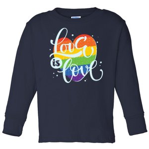 Love Is Love LGBT Pride Toddler Long Sleeve Shirt