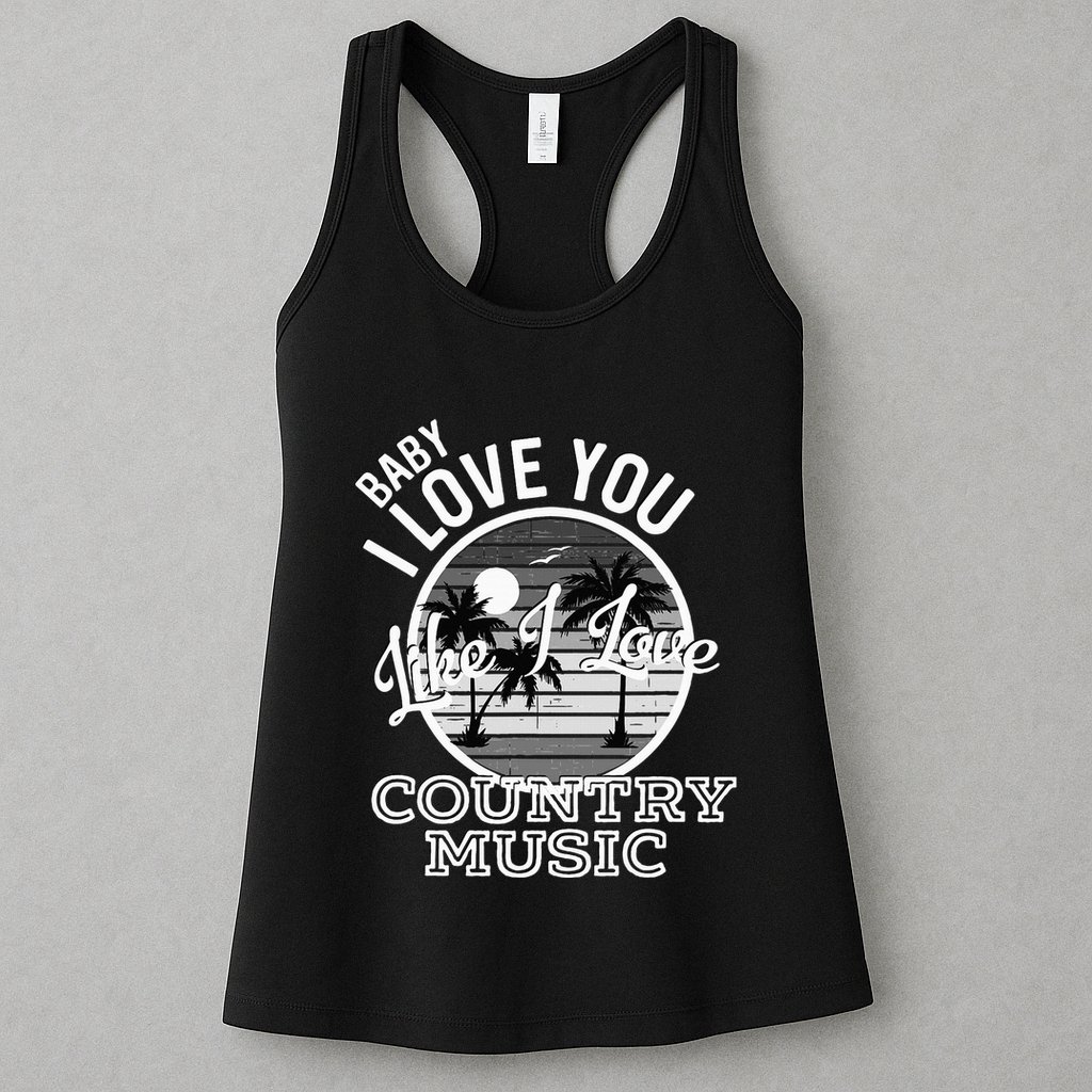 Like I Love Country Music Country Song Lyrics Womens Tank Top
