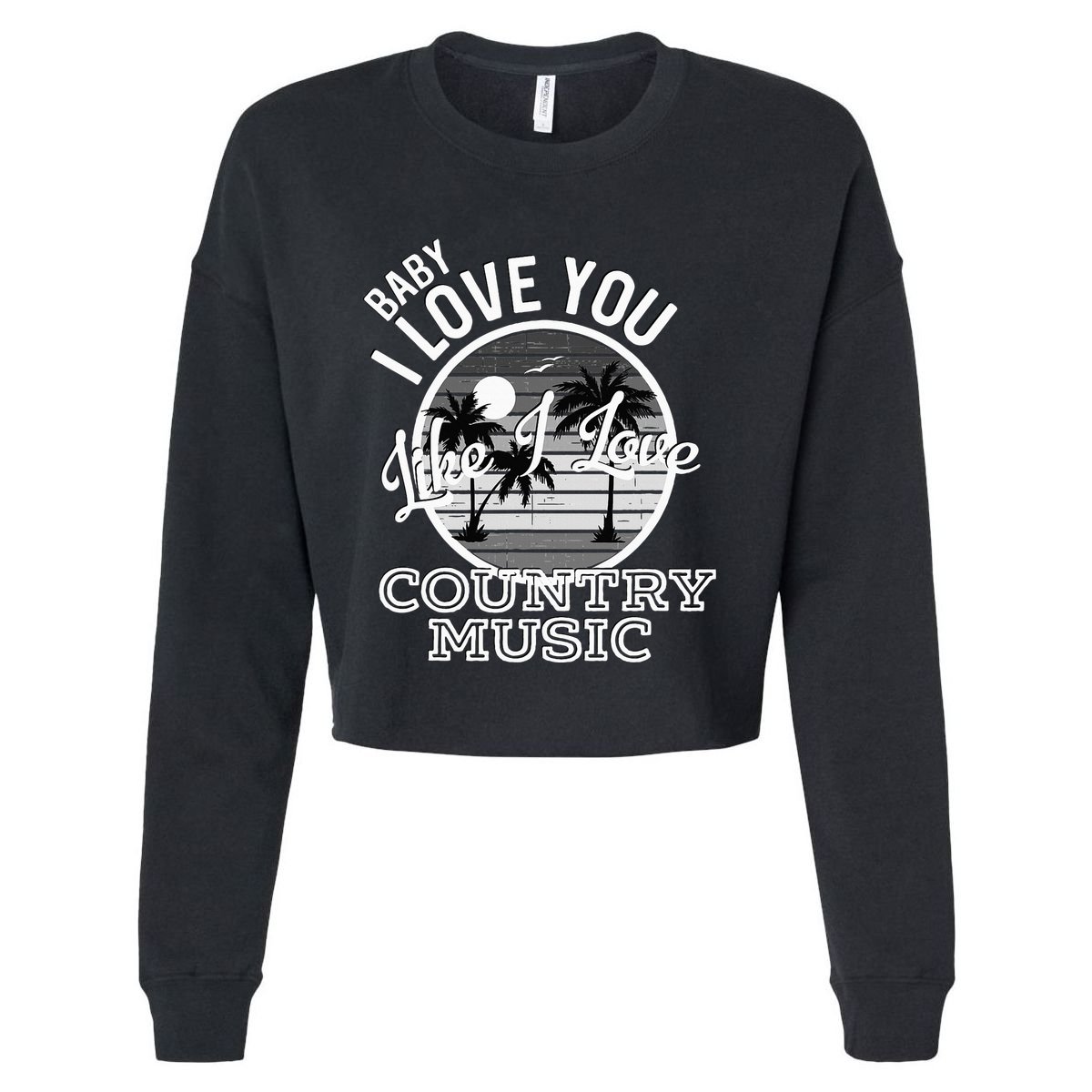 Like I Love Country Music Country Song Lyrics Cropped Pullover Crew