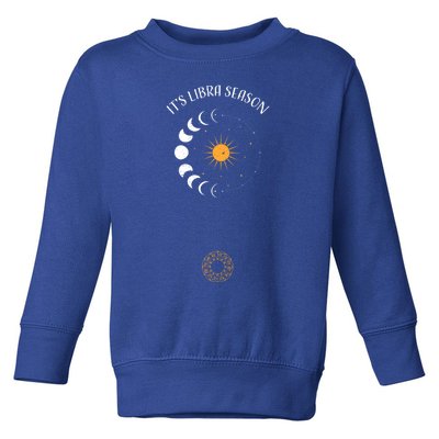 Libra: Its Libra Season Astrology Sayings Funny Gift Toddler Sweatshirt