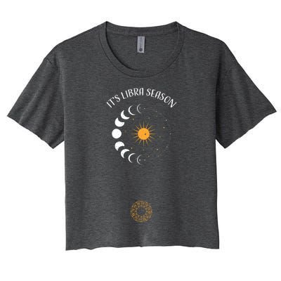 Libra: Its Libra Season Astrology Sayings Funny Gift Women's Crop Top Tee