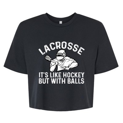 Lacrosse is like hockey but with balls Bella+Canvas Jersey Crop Tee