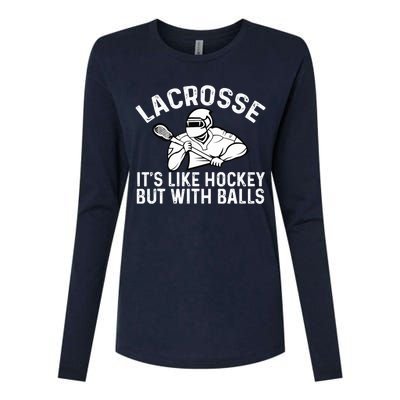 Lacrosse is like hockey but with balls Womens Cotton Relaxed Long Sleeve T-Shirt