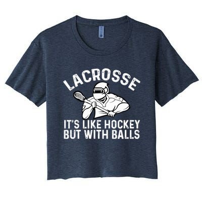 Lacrosse is like hockey but with balls Women's Crop Top Tee