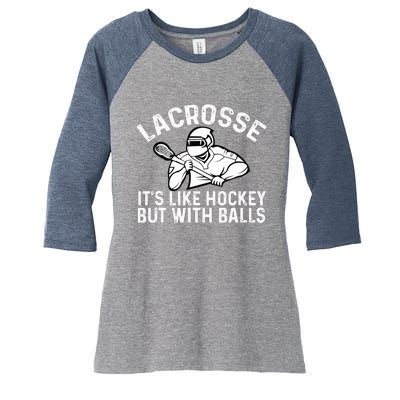 Lacrosse is like hockey but with balls Women's Tri-Blend 3/4-Sleeve Raglan Shirt