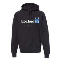 Locked In Premium Hoodie