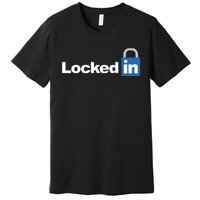 Locked In Premium T-Shirt