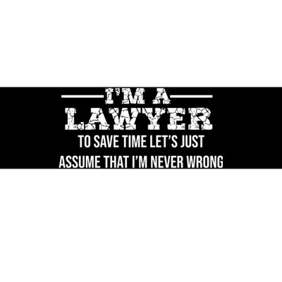 Lawyer I'm Lawyer I'm Never Wrong Funny Lawyer Meaningful Gift Bumper Sticker