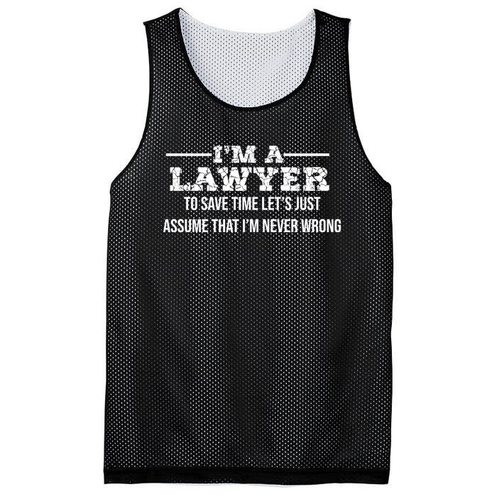 Lawyer I'm Lawyer I'm Never Wrong Funny Lawyer Meaningful Gift Mesh Reversible Basketball Jersey Tank